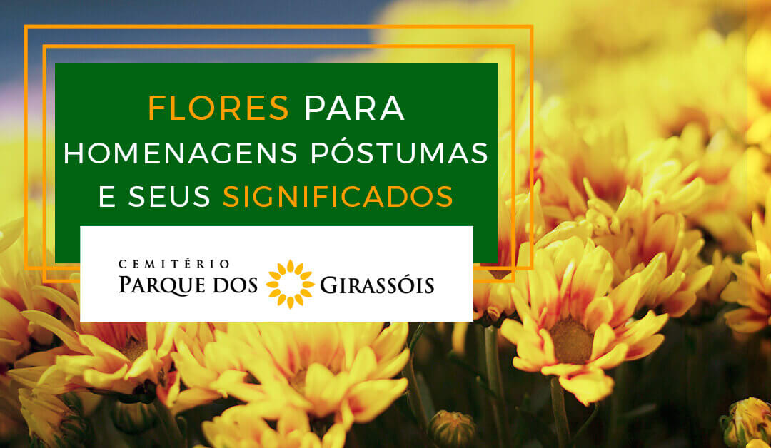 Flores para homenagens póstumas e seus significados