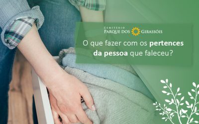 O que fazer com os pertences de quem faleceu