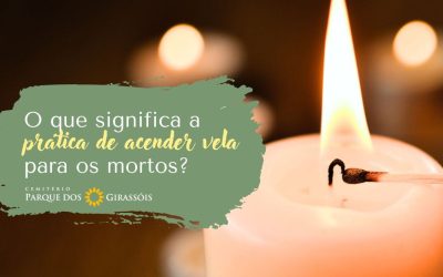 O que significa a prática de acender vela para os mortos?