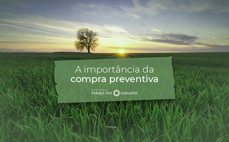 A importância da compra preventiva