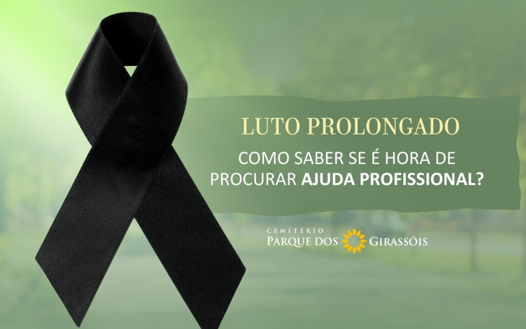 Luto Prolongado: Como Saber se é Hora de Procurar Ajuda Profissional?