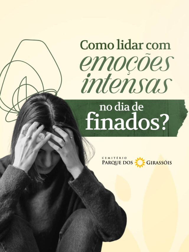 Como Lidar Com as Emoções Dia de Finados